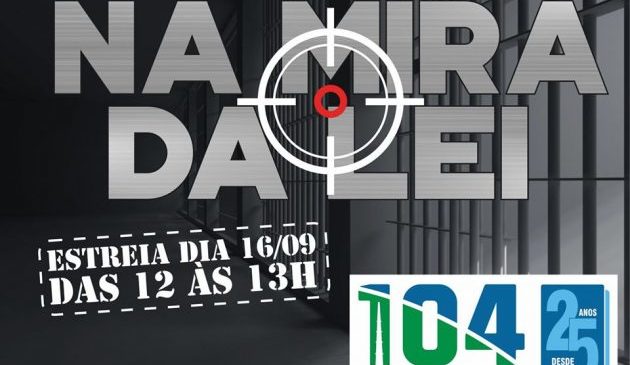 Na Mira da Lei: Educativa 104.7 FM estreia novo radiojornal na segunda-feira